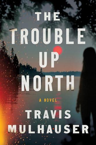 The Trouble Up North book cover