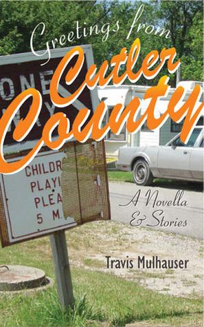 Greetings from Cutler County: A Novella and Stories book cover