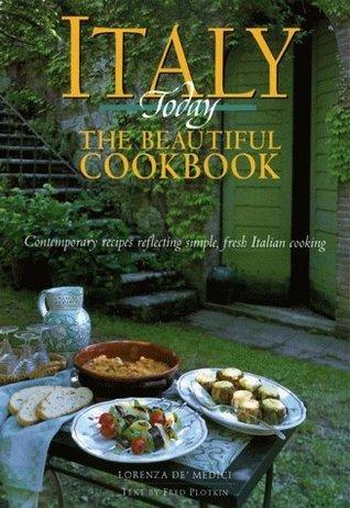 Italy Today: The Beautiful Cookbook book cover