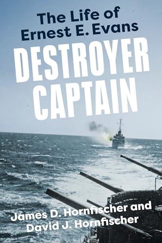 Destroyer Captain: The Life of Ernest E. Evans book cover