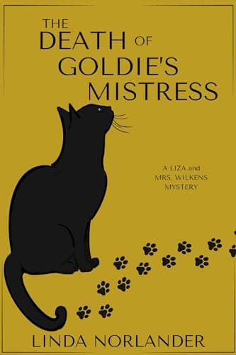 The Death of Goldie's Mistress: A Liza and Mrs.Wilkens Mystery book cover