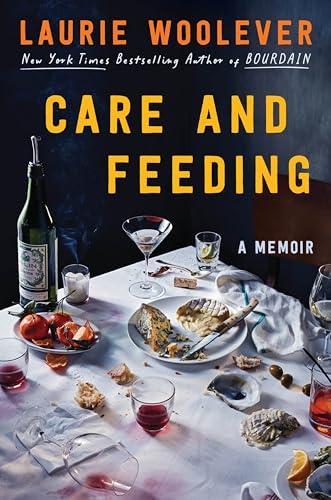 Care and Feeding: A Memoir book cover