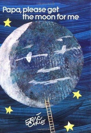Papa, Please Get the Moon for Me book cover