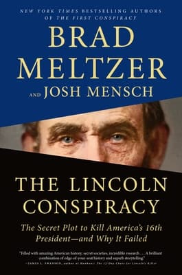 The Lincoln Conspiracy: The Secret Plot to Kill America's 16th President⁠—and Why It Failed book cover