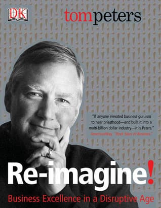 Re-Imagine!: Business Excellence in a Disruptive Age book cover