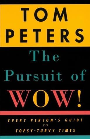 The Pursuit of Wow!: Every Person's Guide to Topsy-Turvy Times book cover