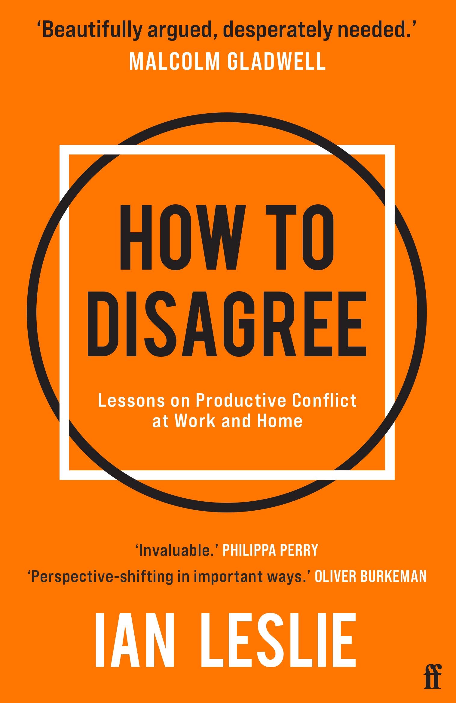 How to Disagree: Lessons on Productive Conflict at Work and Home book cover