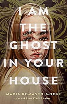 I Am the Ghost in Your House book cover