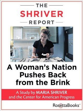 The Shriver Report: A Woman’s Nation Pushes Back from the Brink book cover