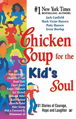 Chicken Soup for the Kid's Soul: 101 Stories of Courage, Hope and Laughter book cover