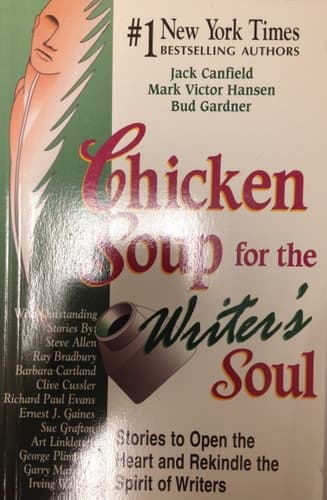 Chicken Soup for the Writer's Soul: Stories to Open the Heart and Rekindle the Spirit of Writers book cover