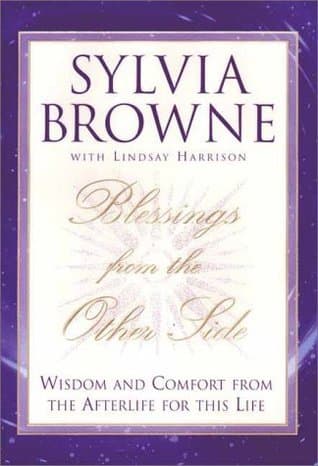 Blessings From the Other Side: Wisdom and Comfort from the Afterlife for this Life book cover