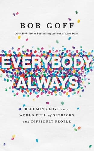 Everybody, Always: Becoming Love in a World Full of Setbacks and Difficult People book cover