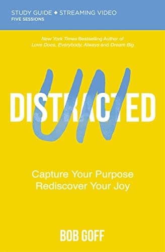 Undistracted Bible Study Guide plus Streaming Video: Capture Your Purpose. Rediscover Your Joy. book cover
