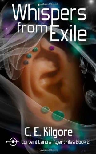 Whispers From Exile: Corwint Central Agent Files Book 2 (Volume 2) book cover