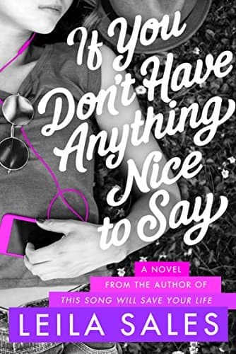 If You Don't Have Anything Nice to Say: A Novel book cover