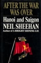After the War Was Over: Hanoi and Saigon book cover