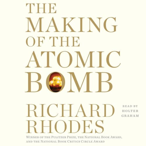 The Making of the Atomic Bomb: 25th Anniversary Edition book cover