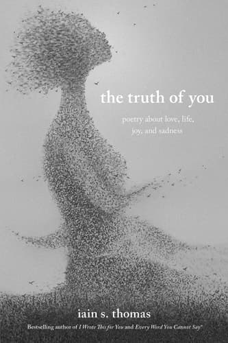 The Truth of You: Poetry About Love, Life, Joy, and Sadness book cover