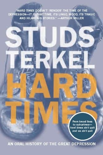 Hard Times: An Oral History of the Great Depression book cover