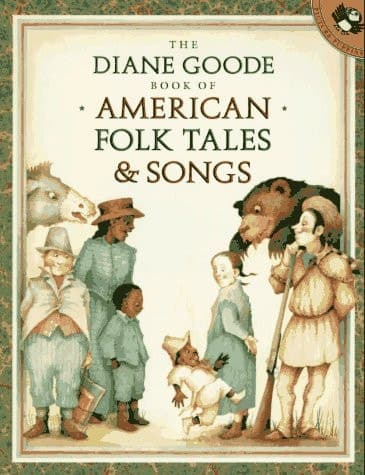 The Diane Goode Book of American Folk Tales and Songs book cover