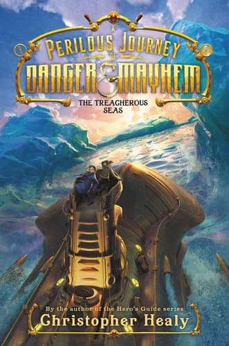 A Perilous Journey of Danger and Mayhem #2: The Treacherous Seas book cover