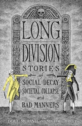 Long Division: Stories of Social Decay, Societal Collapse, and Bad Manners book cover