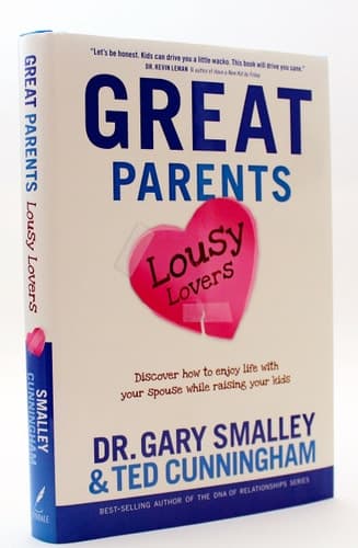 Great Parents, Lousy Lovers: Discover How to Enjoy Life with Your Spouse While Raising Your Kids book cover