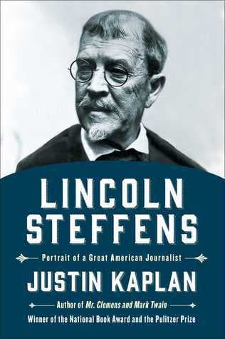 Lincoln Steffens: Portrait of a Great American Journalist book cover