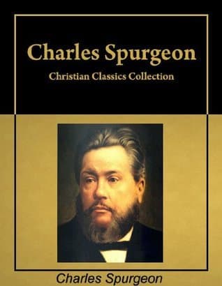 Christian Classics:  Six books by Charles Spurgeon in a single collection, with active table of contents book cover
