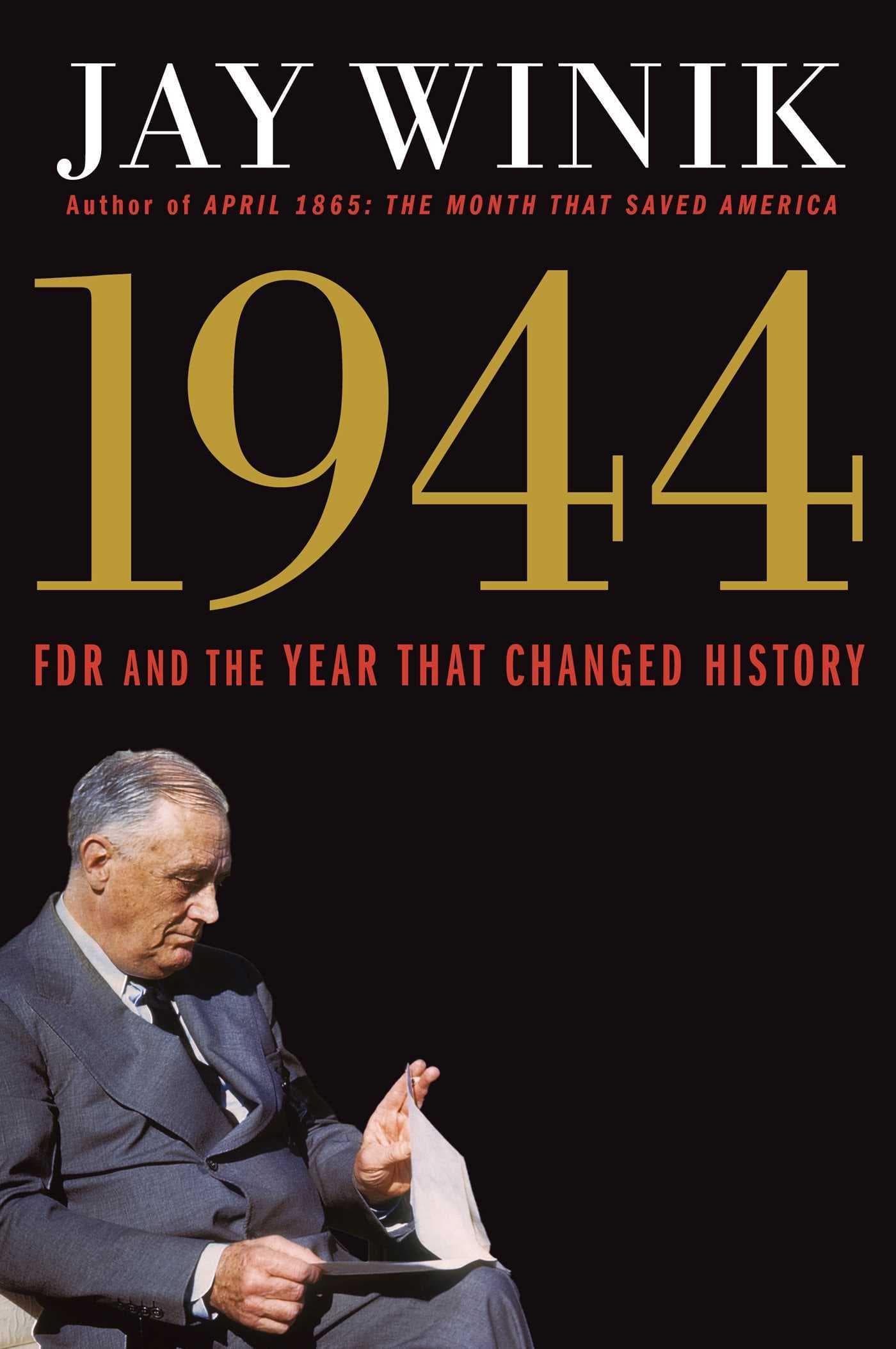 1944: FDR and the Year That Changed History book cover