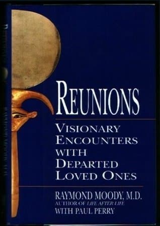 Reunions: Visionary Encounters with Departed Loved Ones book cover