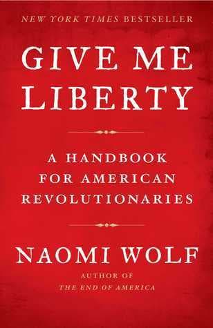 Give Me Liberty: A Handbook for American Revolutionaries book cover