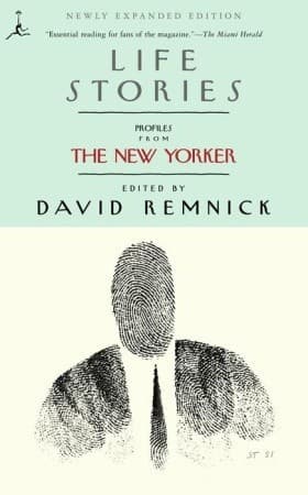 Life Stories: Profiles from The New Yorker book cover