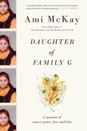 Daughter of Family G: A Memoir of Cancer Genes, Love and Fate book cover