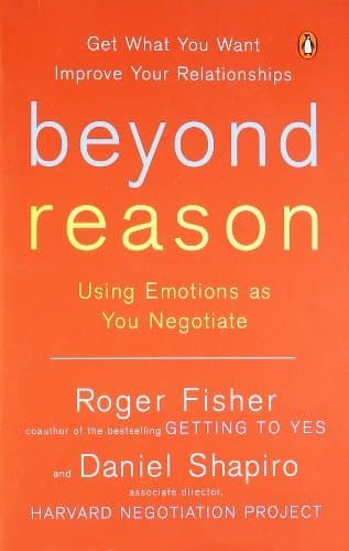 Beyond Reason: Using Emotions as You Negotiate book cover