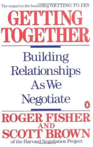 Getting Together: Building Relationships As We Negotiate book cover