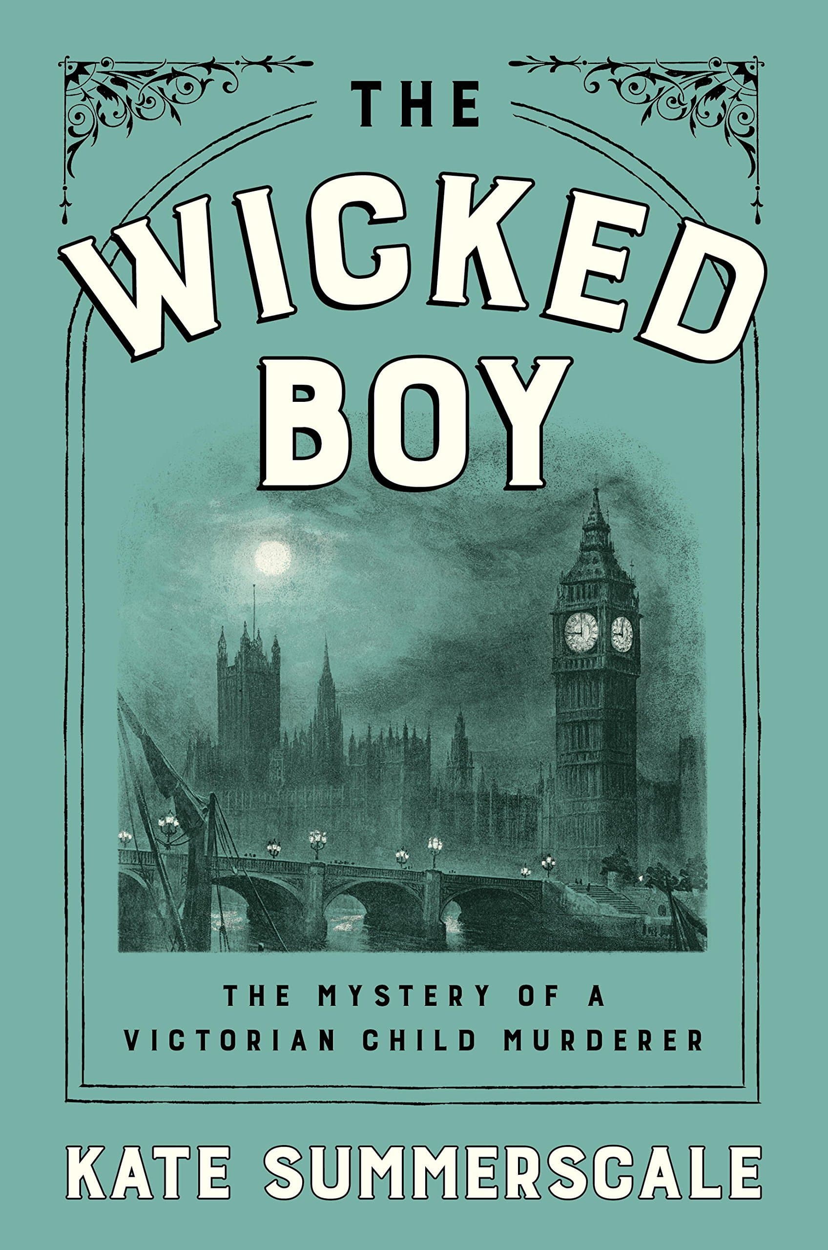 The Wicked Boy: The Mystery of a Victorian Child Murderer book cover