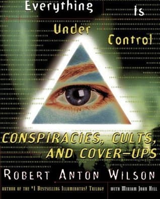Everything Is Under Control: Conspiracies, Cults and Cover-ups book cover