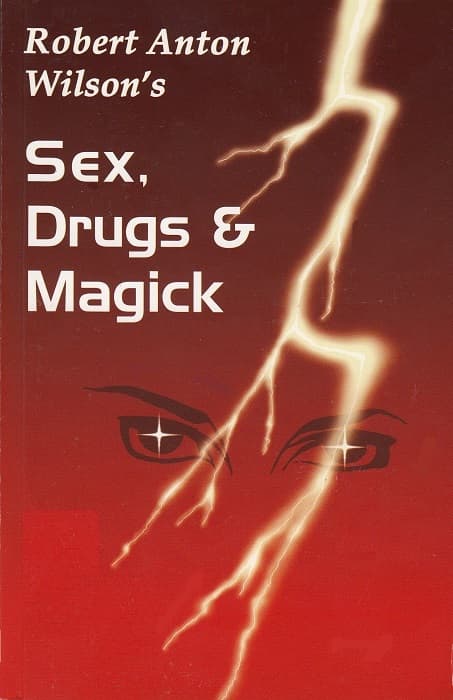 Sex, Drugs & Magick: A Journey Beyond Limits book cover