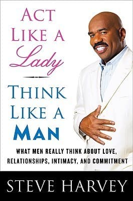 Act Like a Lady, Think Like a Man: What Men Really Think About Love, Relationships, Intimacy, and Commitment book cover