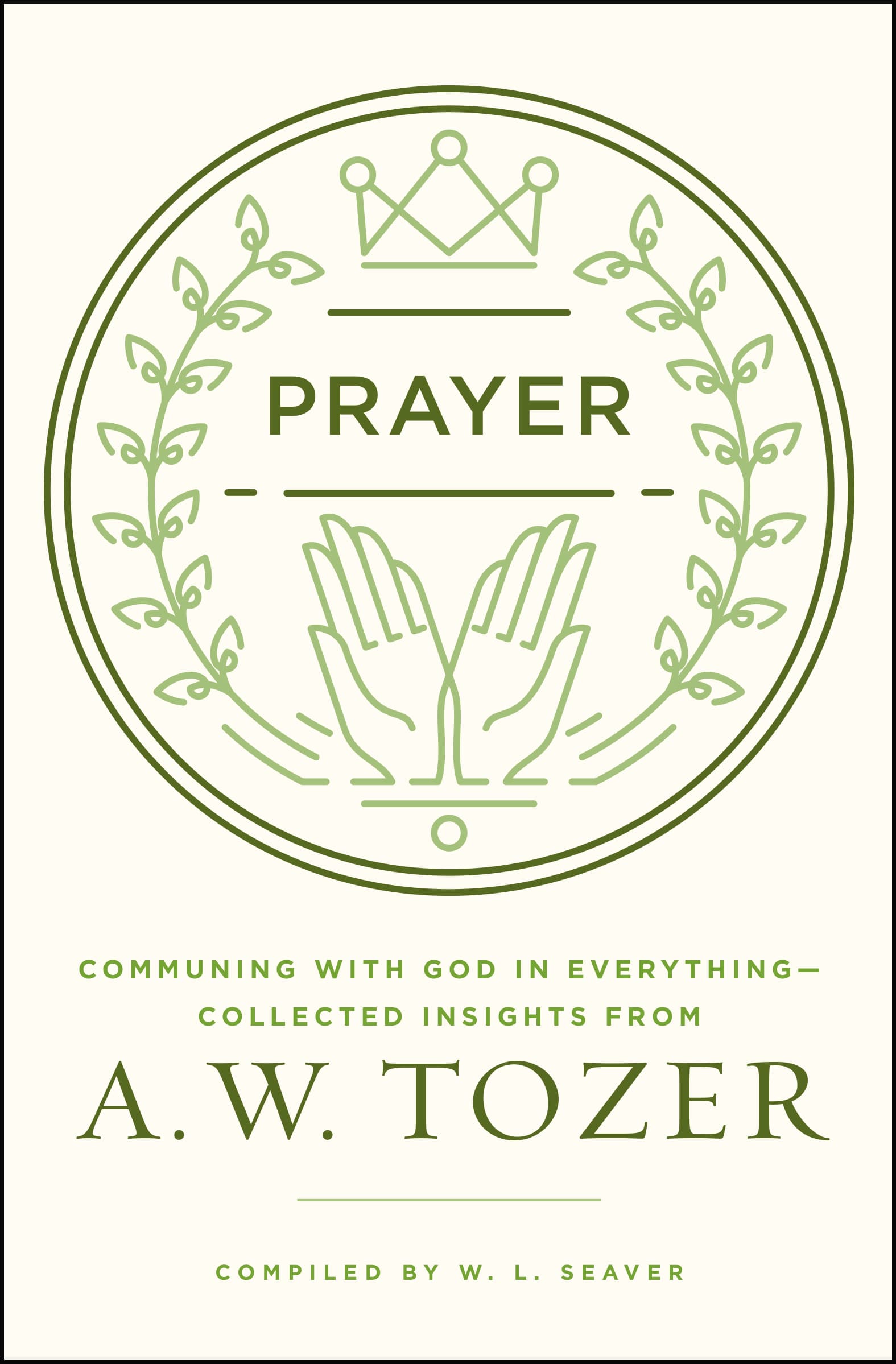 Prayer: Communing with God in Everything book cover