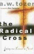The Radical Cross: Living the Passion of Christ book cover