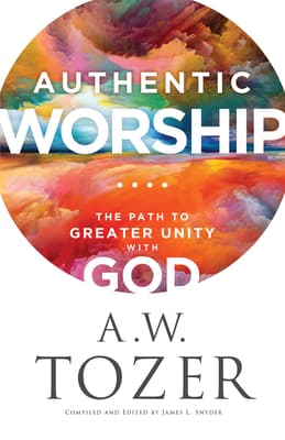Authentic Worship: The Path to Greater Unity With God book cover