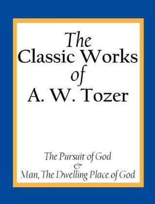 The Classic Works of A. W. Tozer book cover