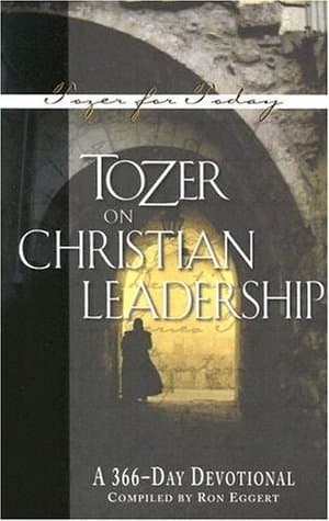 Tozer on Christian Leadership: A 366-Day Devotional book cover