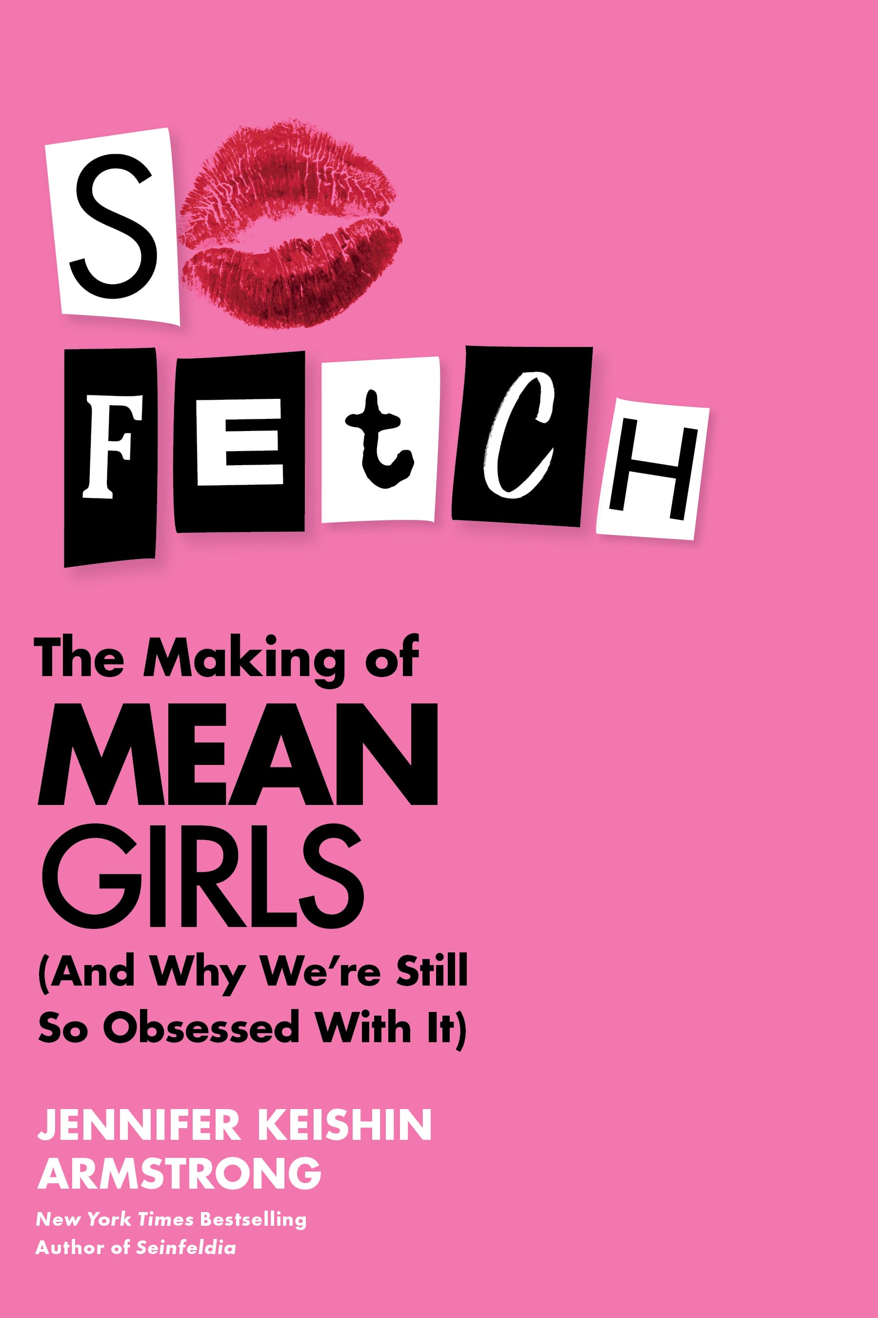 So Fetch: The Making of Mean Girls book cover