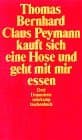 Claus Peymann kauft sich eine Hose und geht mit mir essen. Drei Dramolette book cover