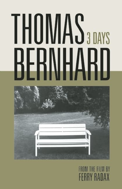 Thomas Bernhard: 3 Days book cover