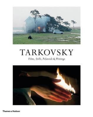 Tarkovsky: Films, Stills, Polaroids and Writings book cover
